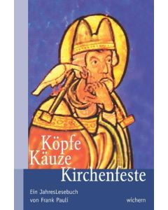 Köpfe, Käuze, Kirchenfeste