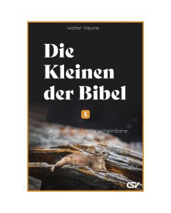 Die Kleinen der Bibel (4)