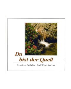 Du bist der Quell
