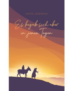 Es begab sich aber in jenen Tagen ...