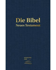 Schlachter 2000 Bibel - Neues Testament (dunkelblau, Leinen-Optik, Goldprägung)
