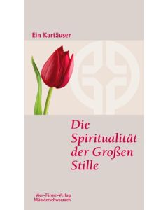 Die Spiritualität der Großen Stille