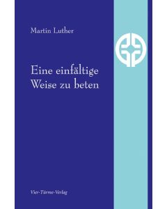 Eine einfältige Weise zu beten
