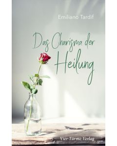 Das Charisma der Heilung