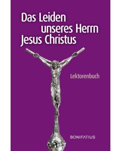 Das Leiden unseres Herrn Jesus Christus