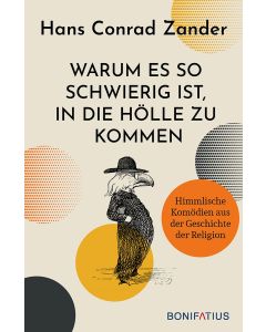 Warum es so schwierig ist, in die Hölle zu kommen