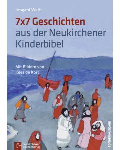 7x7 Geschichten aus der Neukirchener Kinderbibel
