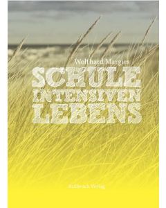 Schule intensiven Lebens