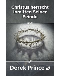 Christus herrscht inmitten seiner Feinde
