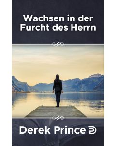 Wachsen in der Furcht des Herrn!
