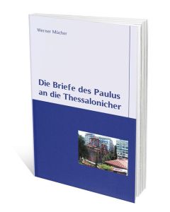 Die Briefe des Paulus an die Thessalonicher