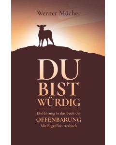 Du bist würdig