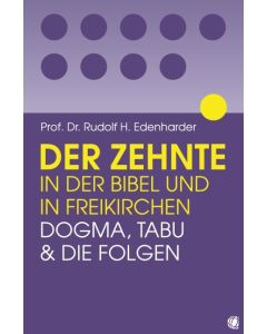 Der Zehnte in der Bibel und in Freikirchen