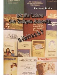 Ist die Lehre der Zeugen Jehovas biblisch?