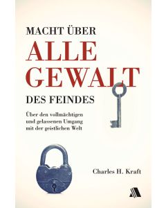Macht über alle Gewalt des Feindes