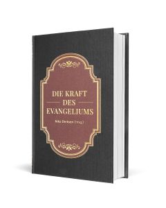 Die Kraft des Evangeliums