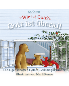 Dr. Craig`s "Wie ist Gott?" Gott ist überall