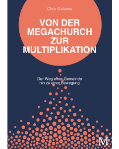 Von der Megachurch zur Multiplikation