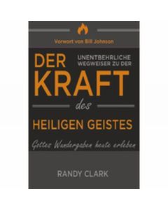 Der unentbehrliche Wegweiser zu der Kraft des Heiligen Geistes