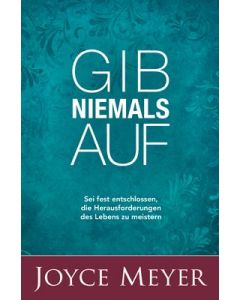 Gib niemals auf