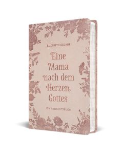 Eine Mama nach dem Herzen Gottes
