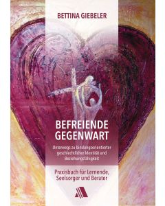 Befreiende Gegenwart