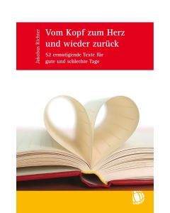 Vom Kopf zum Herz und wieder zurück