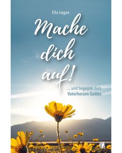 Mache dich auf!
