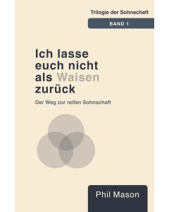 Ich lasse euch nicht als Waisen zurück