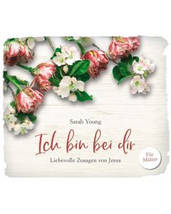 Ich bin bei dir - für Mütter
