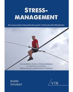 Stressmanagement: Eine besondere Herausforderung für interkulturelle Mitarbeiter