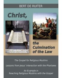 Christ, the Culmination of the Law: The Gospel for Religious Muslims