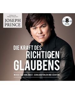 Die Kraft des richtigen Glaubens