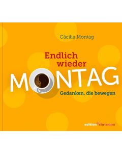 Endlich wieder Montag
