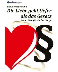 Die Liebe geht tiefer als das Gesetz