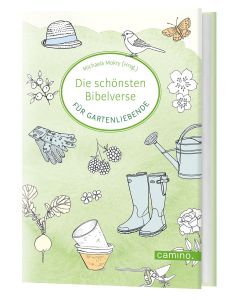 Die schönsten Bibelverse für Gartenliebende