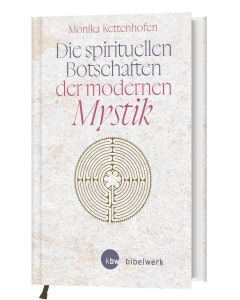 Die spirituellen Botschaften der modernen Mystik