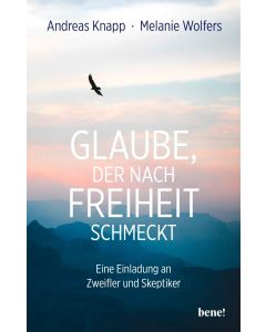 Glaube, der nach Freiheit schmeckt