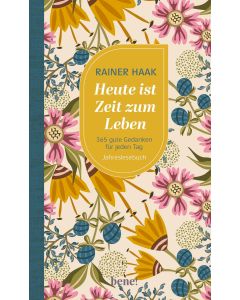 Heute ist Zeit zum Leben