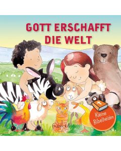 Kleine Bibelhelden - Gott erschafft die Welt