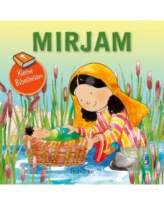 Kleine Bibelhelden - Mirjam