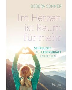 Im Herzen ist Raum für mehr