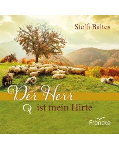 Der Herr ist mein Hirte - Psalm 23