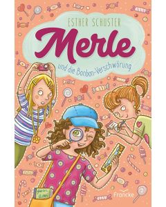 Merle und die Bonbon-Verschwörung