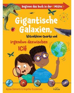 Gigantische Galaxien, klitzekleine Quarks und irgendwo dazwischen ich