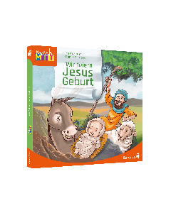 Wir feiern Jesus Geburt
