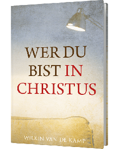 Wer du bist in Christus
