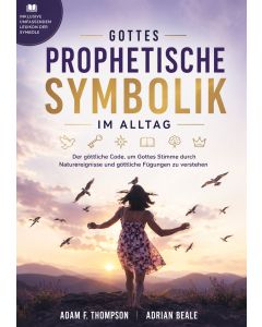 Gottes prophetische Symbolik im Alltag