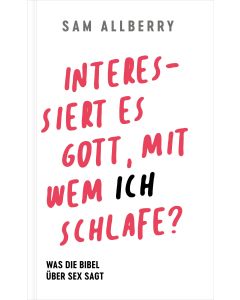 Interessiert es Gott, mit wem ich schlafe?