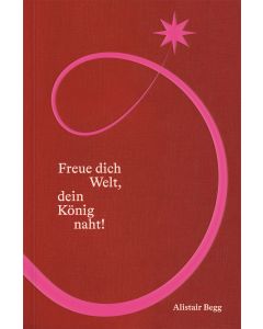Freue dich Welt, dein König naht!